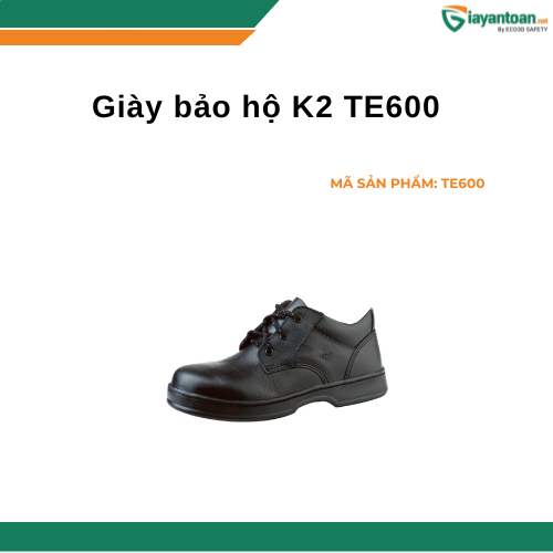 Giày bảo hộ K2 TE600 mũi thép chống trượt an toàn lao động