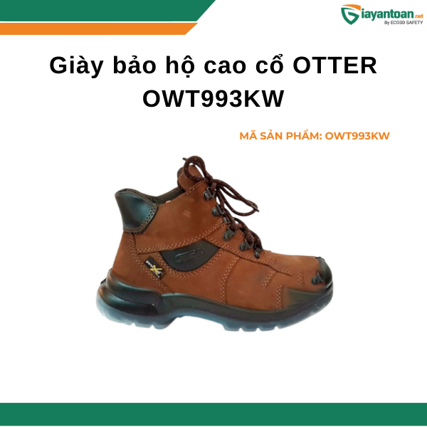 Giới thiệu giày bảo hộ cao cổ OTTER OWT993KW với thiết kế bền bỉ và an toàn cao