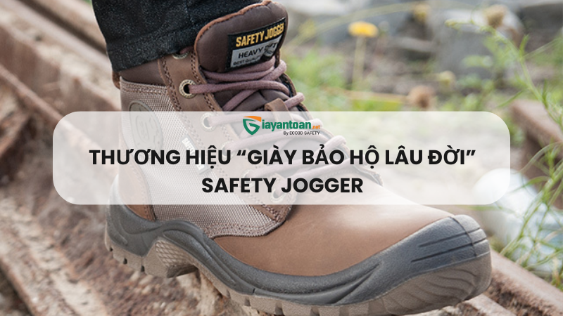 Thương Hiệu “Giày bảo hộ lâu đời” – Safety Jogger