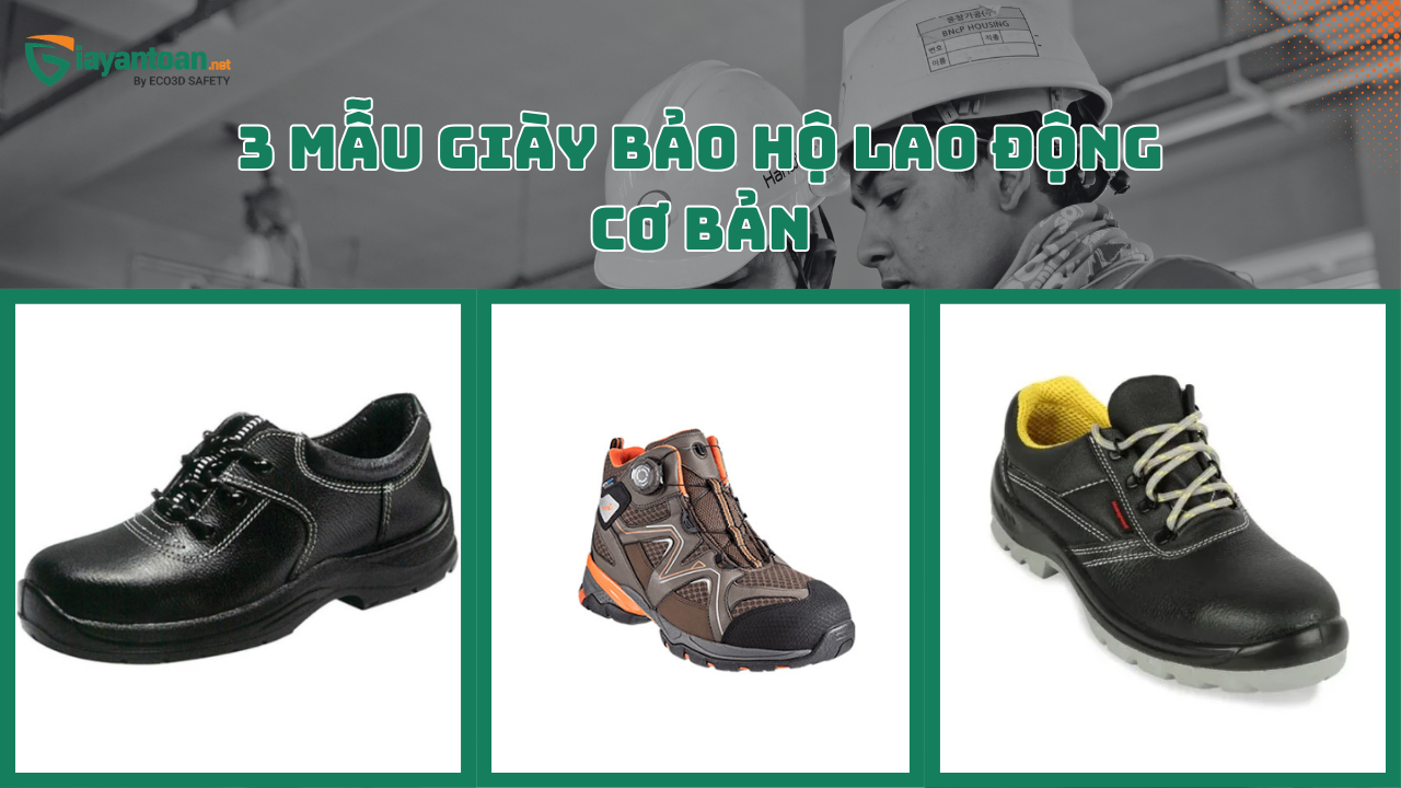 Top 3 giày bảo hộ lao động