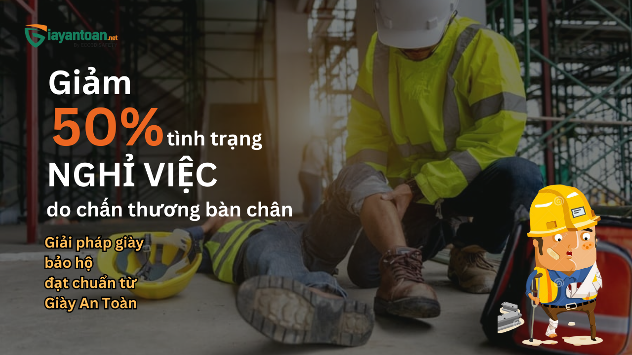 Giày bảo hộ lao động giúp giảm 50% chấn thương bàn chân tại công trường