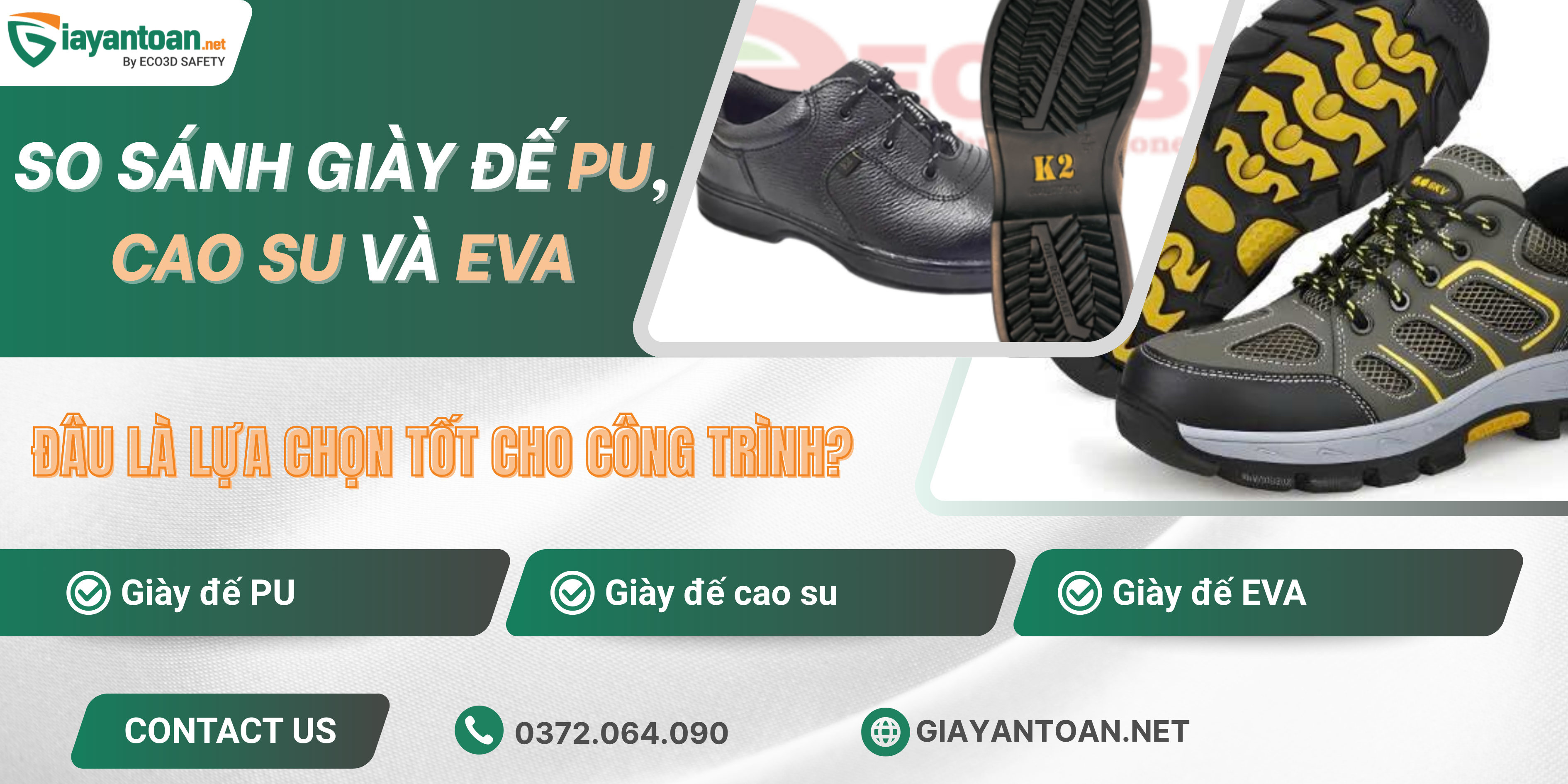 So sánh giày bảo hộ đế PU, đế cao su và giày bảo hộ đế EVA – phân tích ưu nhược điểm, giúp lựa chọn đúng loại giày cho công trình.