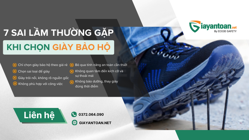7 Sai lầm thường gặp khi chọn giày bảo hộ