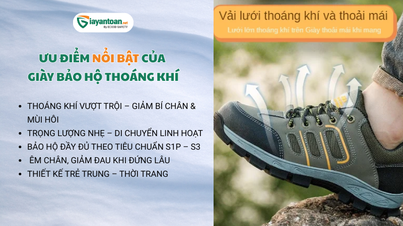 Ưu điểm của giày bảo hộ thoáng khí – nhẹ, thoát mồ hôi nhanh, đi êm và chống trơn trượt tốt