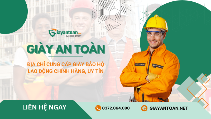 Giày An Toàn – địa chỉ cung cấp giày bảo hộ lao động chính hãng, uy tín