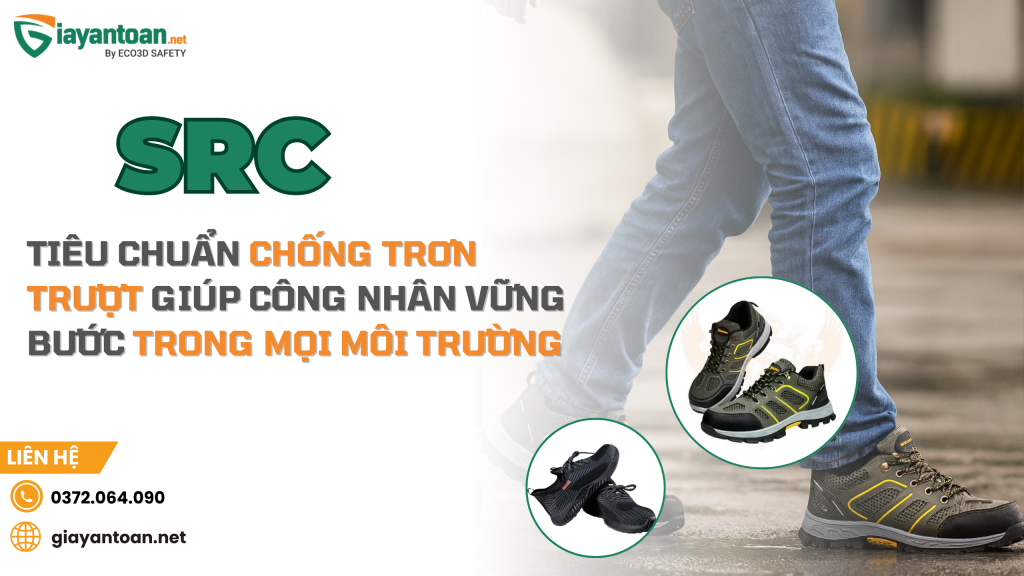 Giày bảo hộ đạt tiêu chuẩn SRC chống trơn trượt giúp công nhân di chuyển an toàn trong môi trường làm việc ẩm ướt