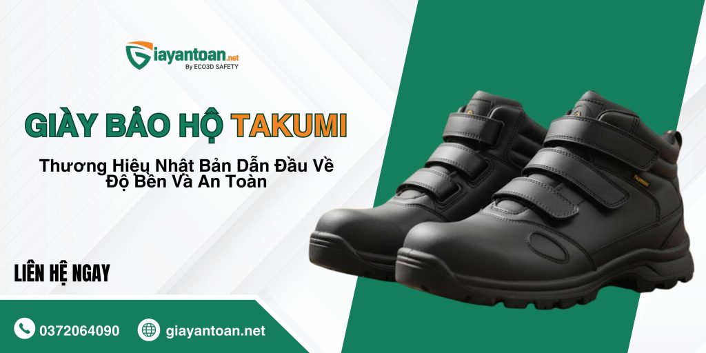 Giày bảo hộ Takumi chính hãng Nhật Bản, thiết kế bền bỉ và an toàn cho người lao động