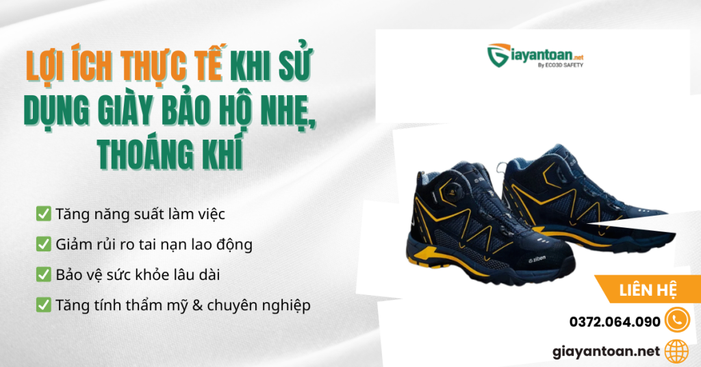 Lợi ích khi sử dụng giày bảo hộ nhẹ, thoáng khí trong lao động