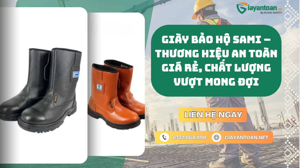 Giày bảo hộ Sami chính hãng thiết kế cổ cao bền bỉ an toàn cho công nhân.