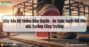 Giày bảo hộ chống đâm xuyên đạp đinh an toàn tại công trường.