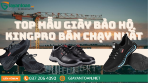 3 lý do giày bảo hộ Kingpro được thợ công trình ưa chuộng nhất