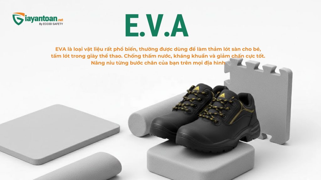 Giải thích chất liệu EVA trong giày bảo hộ lao động