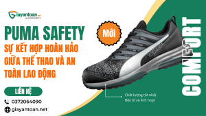 PUMA Safety sự kết hợp hoàn hảo giữa thời trang thể thao và an toàn lao động