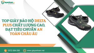 Top giày bảo hộ Delta Plus chất lượng cao được ưa chuộng